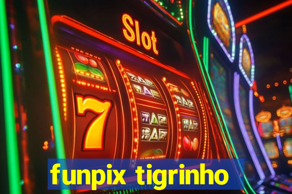 funpix tigrinho